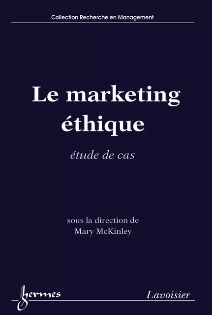 Le marketing éthique - Mary Mckinley - Hermes Science Publications