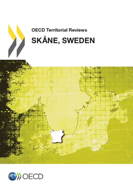 OECD Territorial Reviews: Skåne, Sweden 2012 -  Collective - OECD