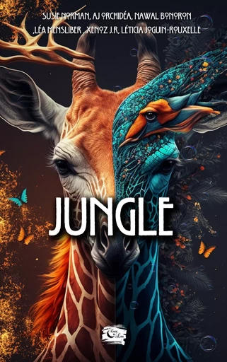 Jungle - Aj Orchidea, Nawal Bonoron, Léa Mensliber, Susie Norman, J. R Xenoz, Léticia Joguin Rouxelle - Editions Encre de lune