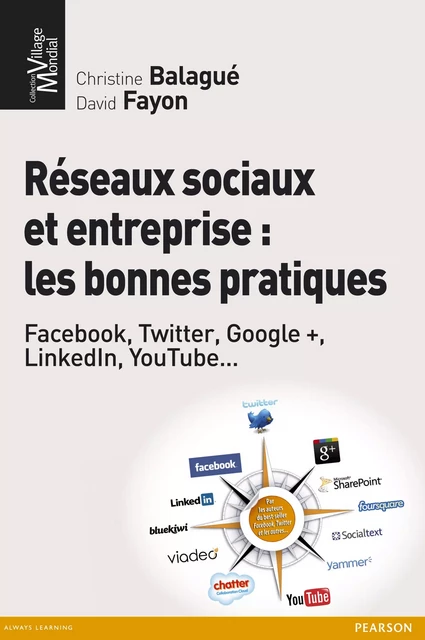 Réseaux sociaux et entreprise : les bonnes pratiques - Christine Balagué, David Fayon - Pearson