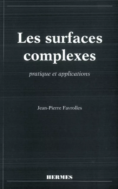 Les surfaces complexes : pratique et applications -  FAVROLLES - Hermes Science Publications