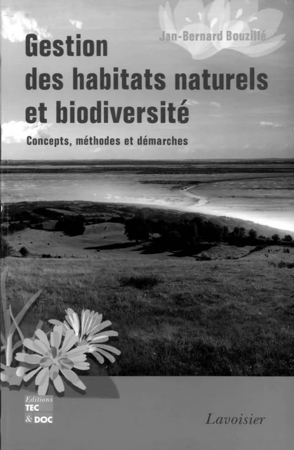 Gestion des habitats naturels et biodiversité - Jan-Bernard Bouzillé - Tec & Doc