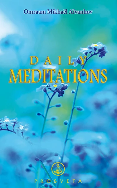 Daily Meditations 2021 - Omraam Mikhaël Aïvanhov - Editions Prosveta