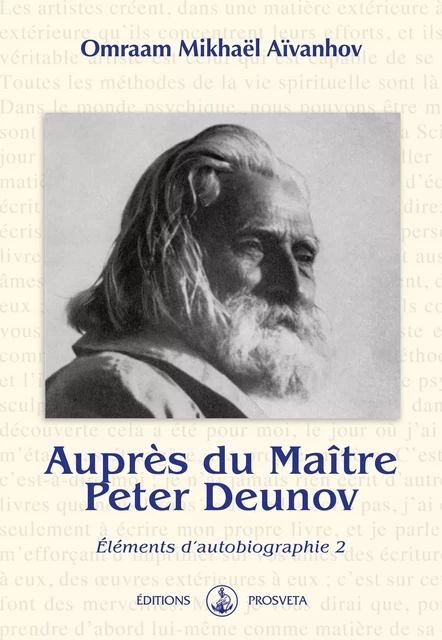 Auprès du Maître Peter Deunov - Omraam Mikhaël Aïvanhov - Editions Prosveta