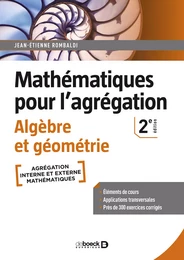 Mathématiques pour l'agrégation - Algèbre et géométrie