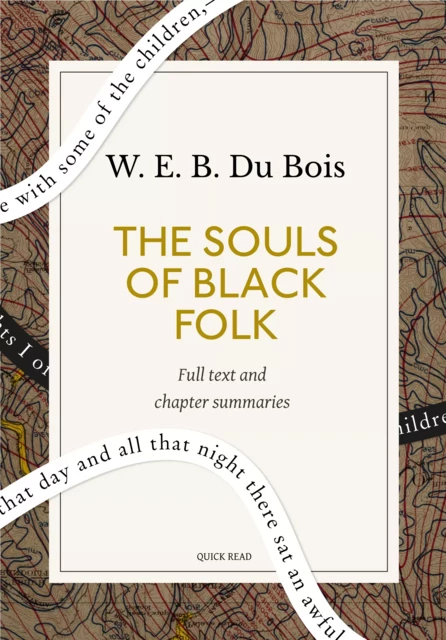 The Souls of Black Folk: A Quick Read edition - Quick Read, W. E. B. du Bois - Quick Read