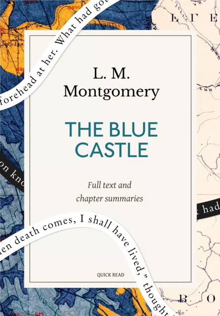 The Blue Castle: A Quick Read edition - Quick Read, L. M. Montgomery - Quick Read