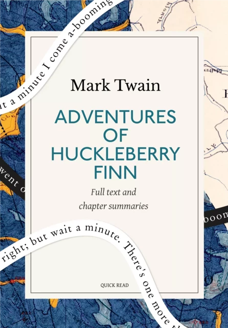 Adventures of Huckleberry Finn: A Quick Read edition - Quick Read, Mark Twain - Quick Read