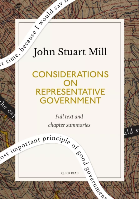 Considerations on Representative Government: A Quick Read edition - Quick Read, John Stuart Mill - Quick Read