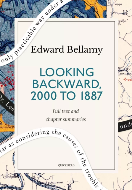 Looking Backward, 2000 to 1887: A Quick Read edition - Quick Read, Edward Bellamy - Quick Read