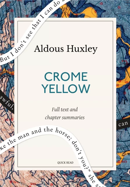 Crome Yellow: A Quick Read edition - Quick Read, Aldous Huxley - Quick Read