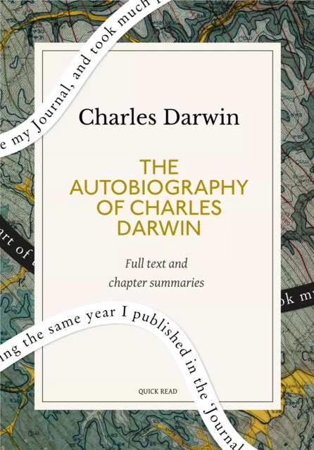 The Autobiography of Charles Darwin: A Quick Read edition - Quick Read, Charles Darwin - Quick Read