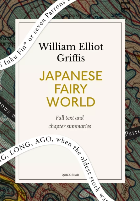 Japanese Fairy World: A Quick Read edition - Quick Read, William Elliot Griffis - Quick Read