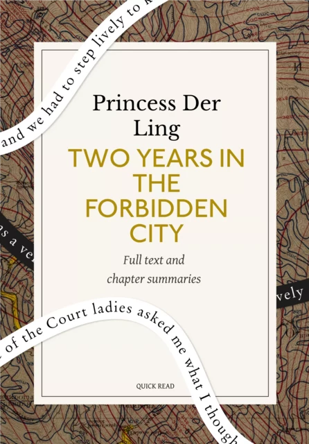 Two Years in the Forbidden City: A Quick Read edition - Quick Read, Princess Der Ling - Quick Read