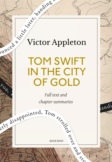 Tom Swift in the City of Gold: A Quick Read edition - Quick Read, Victor Appleton - Quick Read