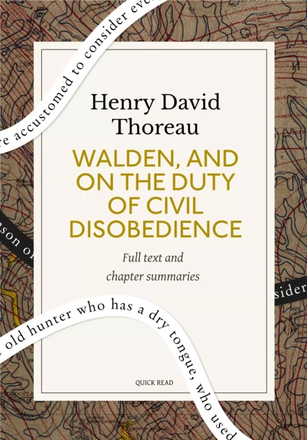 Walden, and On The Duty Of Civil Disobedience: A Quick Read edition - Quick Read, Henry David Thoreau - Quick Read