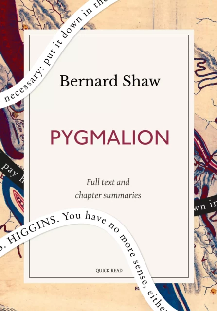 Pygmalion: A Quick Read edition - Quick Read, Bernard Shaw - Quick Read