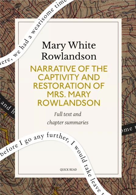 Narrative of the Captivity and Restoration of Mrs. Mary Rowlandson: A Quick Read edition - Quick Read, Mary White Rowlandson - Quick Read