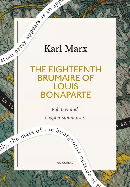 The Eighteenth Brumaire of Louis Bonaparte: A Quick Read edition - Quick Read, Karl Marx - Quick Read