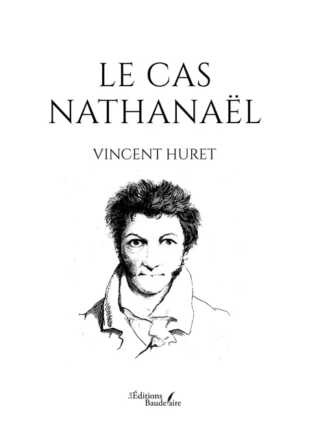 Le cas Nathanaël - Vincent Huret - Éditions Baudelaire