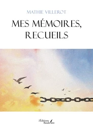 Mes mémoires, recueils