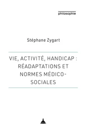 Vie, activité, handicap : réadaptations et normes médico-sociales