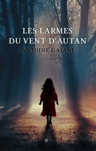 Les larmes du vent d'autan - Antoine Gaiani - TDO Editions