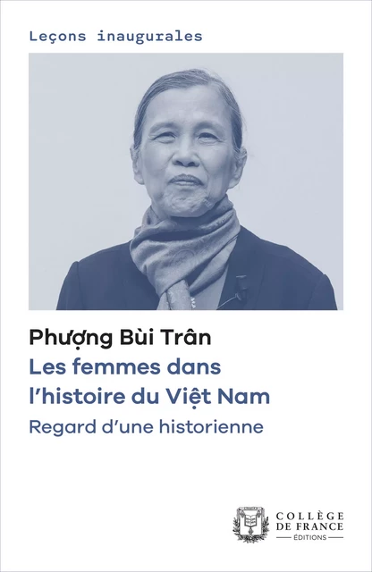 Les femmes dans l’histoire du Việt Nam. Regard d’une historienne - Phượng Bùi Trân - Collège de France