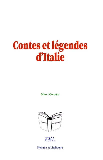 Contes et légendes d’Italie - Marc Monnier - Editions Homme et Litterature