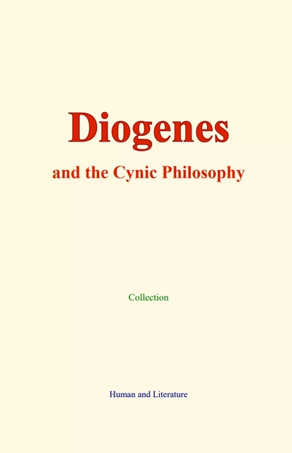 Diogenes and the Cynic Philosophy -  Collection - Human and Literature Publishing