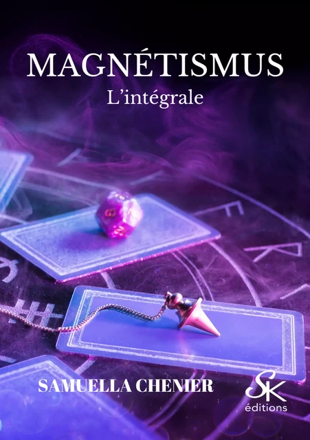 Magnetismus l'intégrale - Samuella Chenier - Éditions Sharon Kena