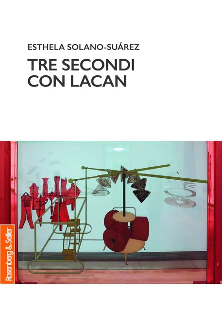 Tre secondi con Lacan - Esthela Solano-Suárez - Rosenberg & Sellier