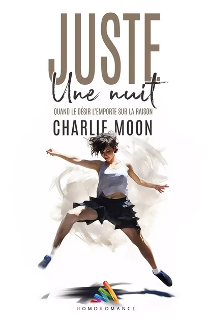 Juste une nuit - Charlie Moon - Homoromance Éditions