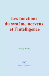 Les fonctions du système nerveux et l’intelligence