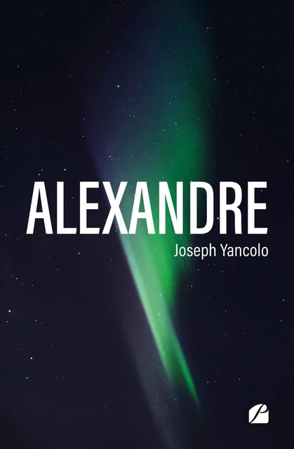 Alexandre - Joseph Yancolo - Editions du Panthéon