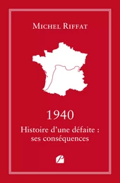 1940 Histoire d'une défaite : ses conséquences