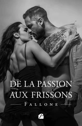 De la passion aux frissons