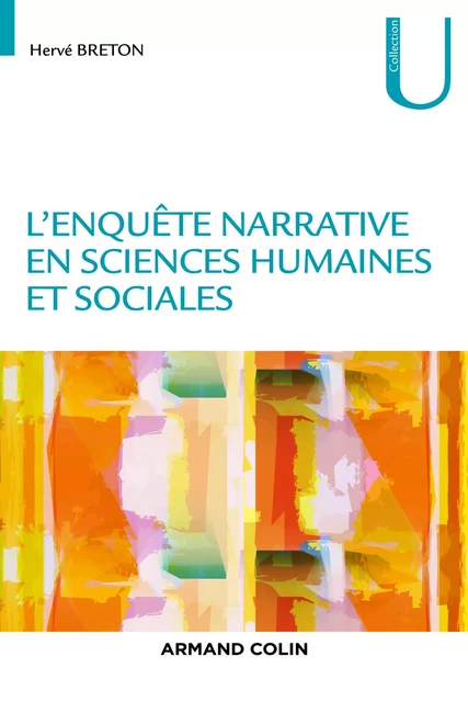 L'enquête narrative en sciences humaines et sociales - Hervé Breton - Armand Colin