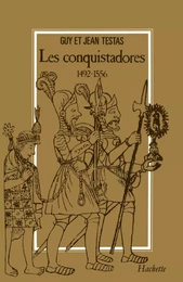 Les Conquistadores 1492-1556