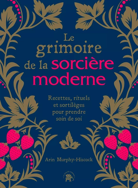 Le grimoire de la sorcière moderne - Arin Murphy-Hiscock - Le lotus et l'éléphant