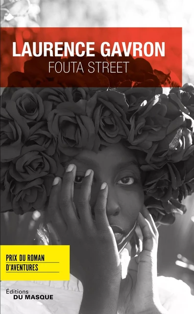 Fouta Street - Prix du Roman d'aventures - Laurence Gavron - Le Masque