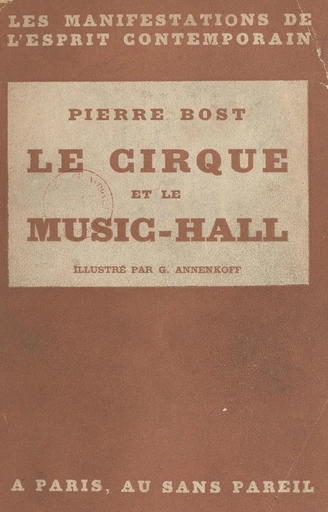 Le cirque et le music-hall - Pierre Bost - FeniXX réédition numérique