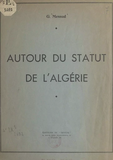 Autour du statut de l'Algérie - G. Messud - FeniXX réédition numérique