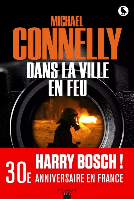 Dans la ville en feu - Michael Connelly - Calmann-Lévy