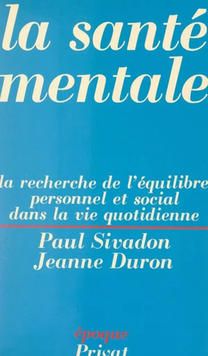 La santé mentale - Jeanne Duron, Paul Sivadon - FeniXX réédition numérique