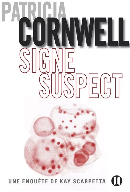 Signe suspect - Patricia Cornwell - Editions des Deux Terres