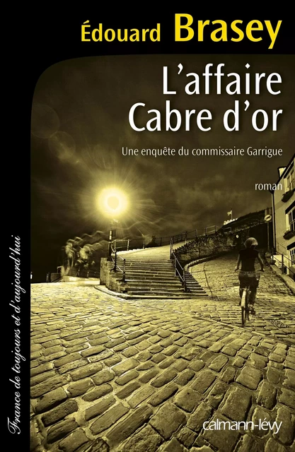 L'Affaire Cabre d'or - Édouard Brasey - Calmann-Lévy