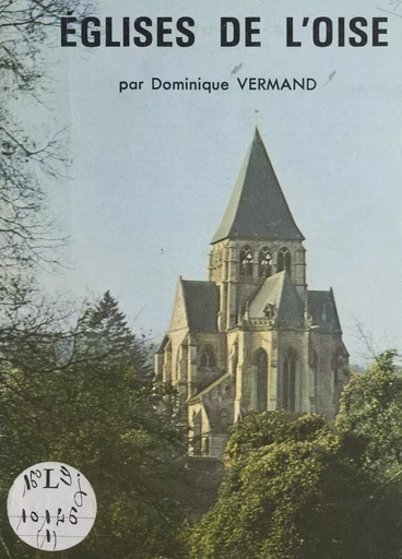 Églises de l'Oise (1) - Dominique Vermand - FeniXX réédition numérique