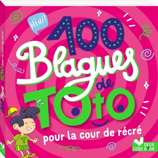 100 blagues de Toto - Cour de récré -  - Deux Coqs d'Or