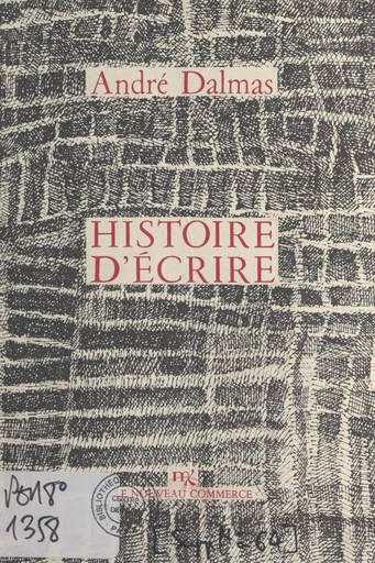 Histoire d'écrire - André Dalmas - FeniXX réédition numérique